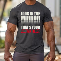Load image into Gallery viewer, Look In The Mirror That&#39;s Your Competition T-shirt
