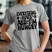 Load image into Gallery viewer, Everything Hurts and I&#39;m Hungry Women&#39;s T-shirt
